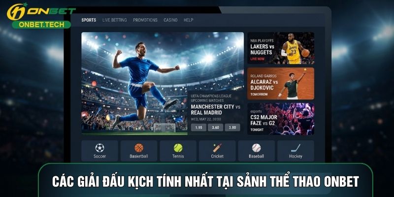 Các giải đấu kịch tính nhất tại sảnh thể thao ONBET Các giải đấu kịch tính nhất tại sảnh thể thao ONBET