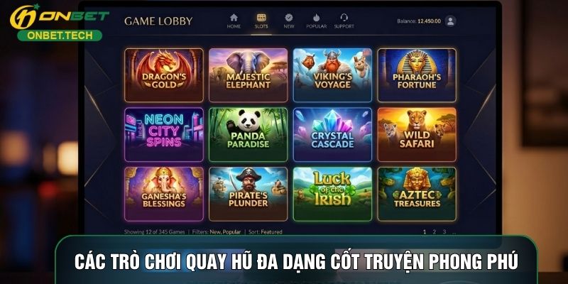 Các trò chơi quay hũ đa dạng cốt truyện phong phú Các trò chơi quay hũ đa dạng cốt truyện phong phú