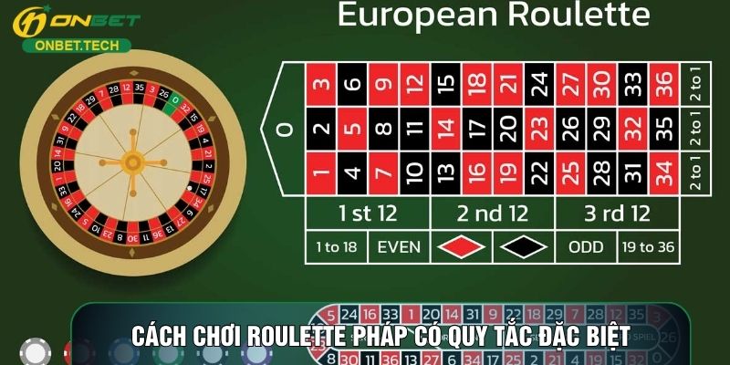 Cách chơi roulette Pháp có quy tắc đặc biệt Cách chơi roulette Pháp có quy tắc đặc biệt