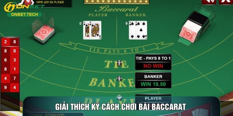 Giải thích kỹ cách chơi bài baccarat Giải thích kỹ cách chơi bài baccarat