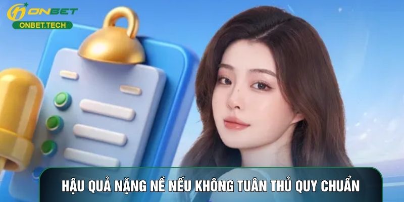 Hậu quả nặng nề nếu không tuân thủ quy chuẩn