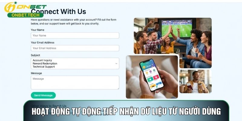 Hoạt động tự động tiếp nhận dữ liệu từ người dùng Hoạt động tự động tiếp nhận dữ liệu từ người dùng