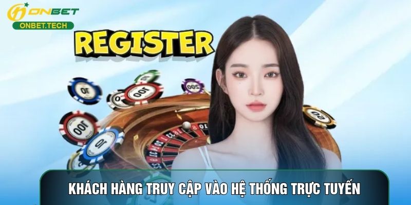 Khách hàng truy cập vào hệ thống trực tuyến Khách hàng truy cập vào hệ thống trực tuyến