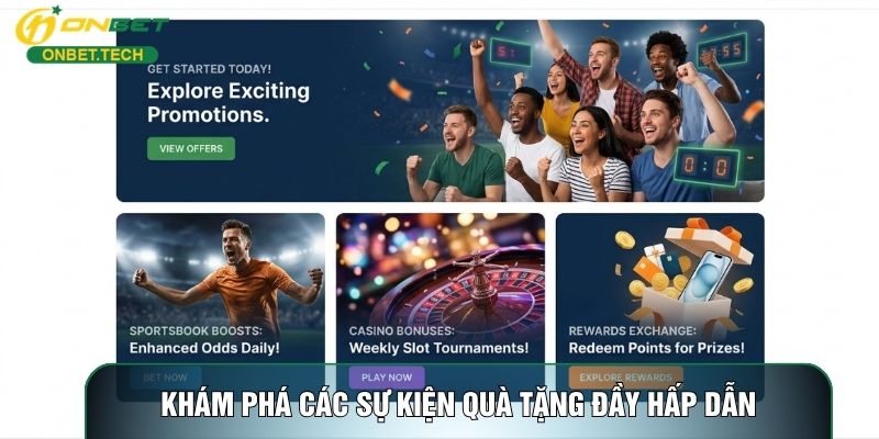 Khám phá các sự kiện quà tặng đầy hấp dẫn Khám phá các sự kiện quà tặng đầy hấp dẫn