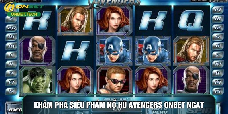 Khám phá siêu phẩm nổ hũ Avengers ONBET ngay Khám phá siêu phẩm nổ hũ Avengers ONBET ngay