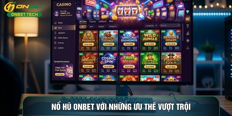 Nổ hũ ONBET với những ưu thế vượt trội Nổ hũ ONBET với những ưu thế vượt trội