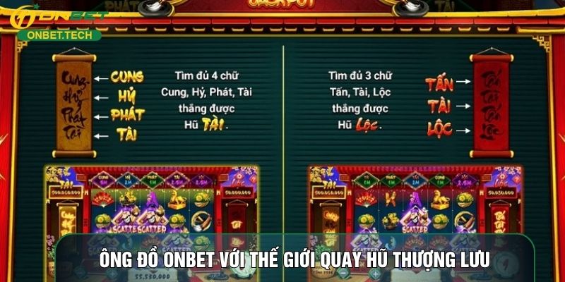 Ông Đồ ONBET với thế giới quay hũ thượng lưu