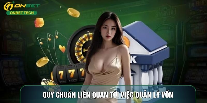 Quy chuẩn liên quan tới việc quản lý vốn
