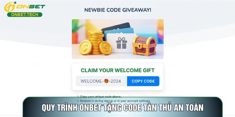 Quy trình ONBET tặng code tân thủ an toàn
