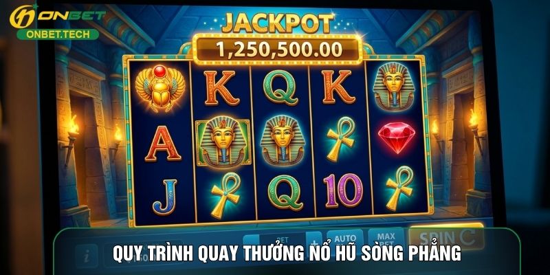 Quy trình quay thưởng nổ hũ sòng phẳng Quy trình quay thưởng nổ hũ sòng phẳng
