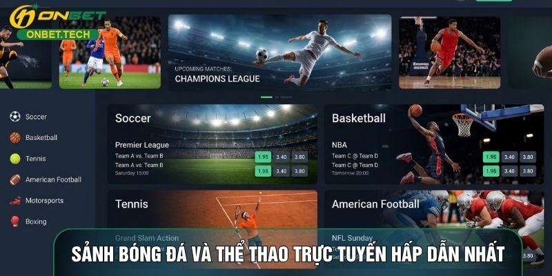 Sảnh bóng đá và thể thao trực tuyến hấp dẫn nhất Sảnh bóng đá và thể thao trực tuyến hấp dẫn nhất