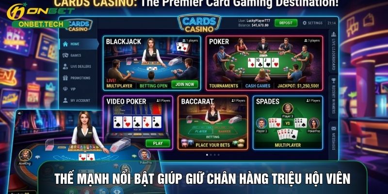 Thế mạnh nổi bật giúp giữ chân hàng triệu hội viên Thế mạnh nổi bật giúp giữ chân hàng triệu hội viên